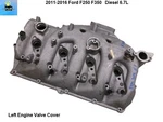 BC3Q-6A505-CD 2011 To 2016 Ford F250 F350 6.7L Diesel Left Engine Valve Cover. Fixed Price $123.00.