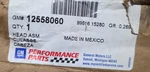 Gm #12558060 Replacement Cylinder Head Asm. Fixed Price $389.99.