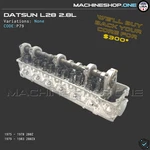 P79 1975-1983 Datsun 280ZX 2.8L Cylinder Head Core Exch Reqd. Fixed Price $1058.00.