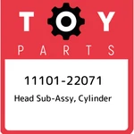 11101-22071 Toyota Head Sub-assy, Cylinder 1110122071, New Genuine Oem Part. Fixed Price $1922.66.