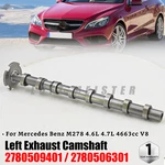 New 2780509401 Left Exhaust Camshaft For Mercedes-benz M278 4.6L 4.7L 4663CC V8. Fixed Price $159.00.