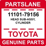 11101-79156 Toyota Oem Genuine Head Sub-assy, Cylinder. Fixed Price $987.94.