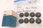 8 Piece Ford Pinto Valve Retainer -. Fixed Price $20.00.